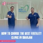 Tips to Choose Best Fertility Clinic in Sharjah