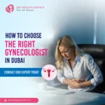 Tips to Choose the Right Gynecologist in Dubai