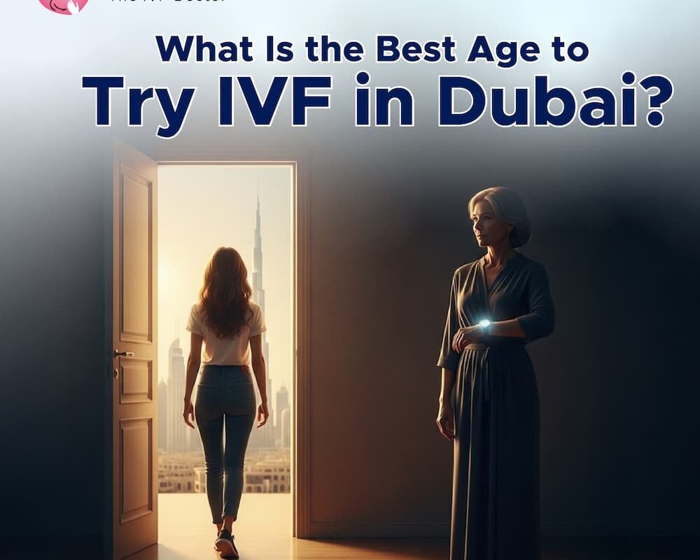 Best Age to Try IVF in Dubai