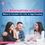 IVF Alternatives in Dubai