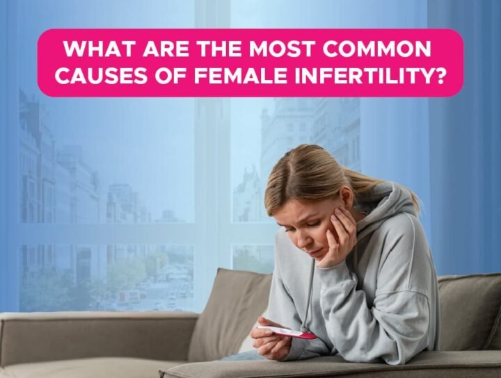 Common Causes of Female Infertility